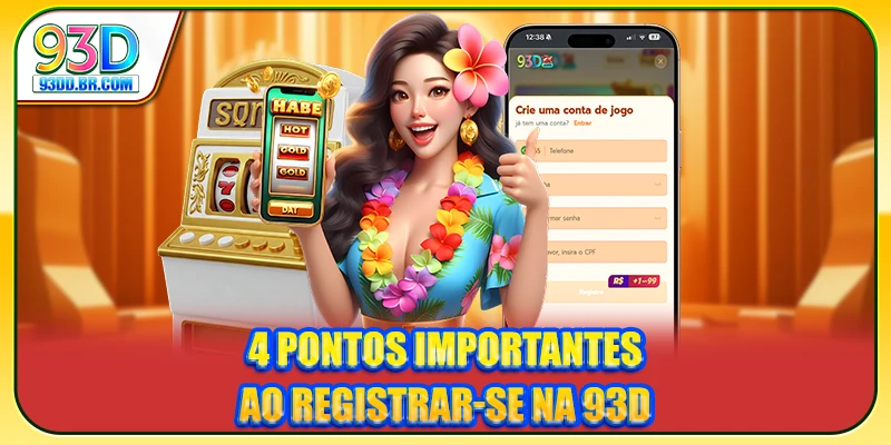 4 pontos importantes ao Registrar-se na 93D