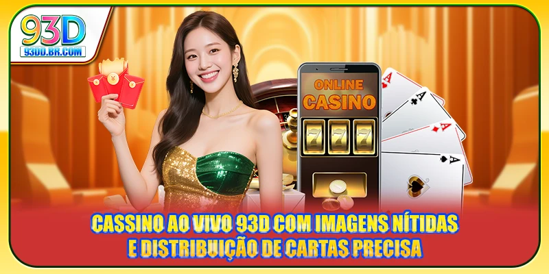 Cassino ao Vivo 93D com imagens nítidas e distribuição de cartas precisa Cassino ao Vivo 93D com imagens nítidas e distribuição de cartas precisa