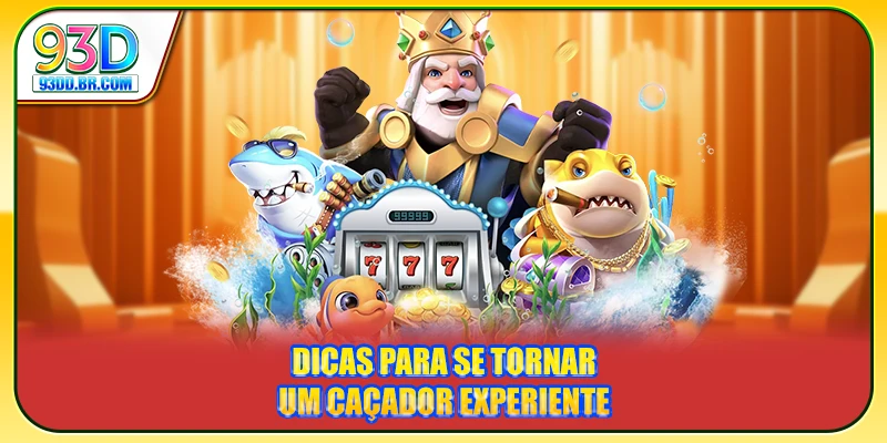 Dicas para se tornar um caçador experiente Dicas para se tornar um caçador experiente