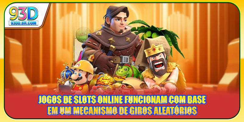 Jogos de Slots Online funcionam com base em um mecanismo de giros aleatórios Jogos de Slots Online funcionam com base em um mecanismo de giros aleatórios