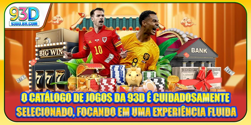O catálogo de jogos da 93D é cuidadosamente selecionado, focando em uma experiência fluida O catálogo de jogos da 93D é cuidadosamente selecionado, focando em uma experiência fluida