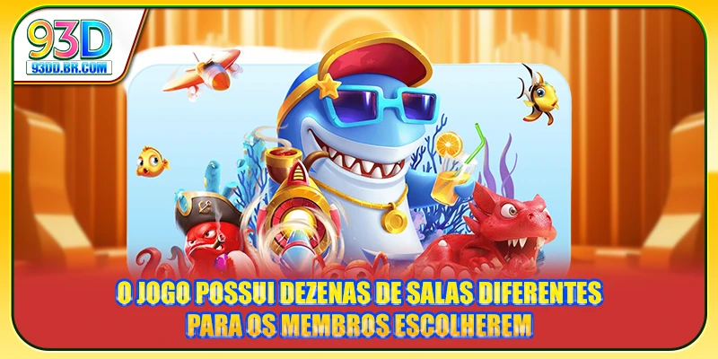 O jogo possui dezenas de salas diferentes para os membros escolherem