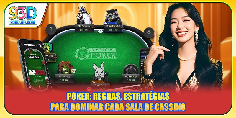 Poker: Regras, Estratégias para Dominar Cada Sala de Cassino