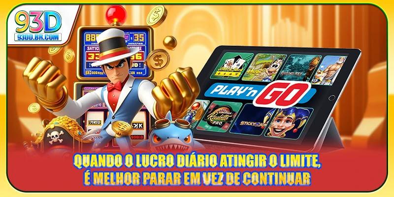 Quando o lucro diário atingir o limite, é melhor parar em vez de continuar
