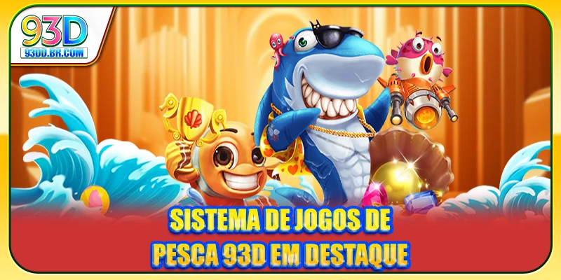 Sistema de jogos de pesca 93D em destaque