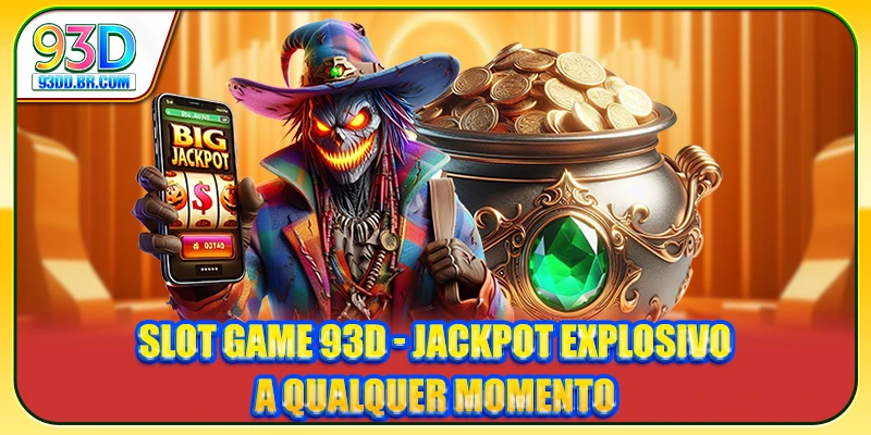 Slot game 93D - Jackpot explosivo a qualquer momento