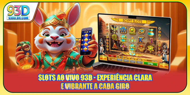 Slots ao Vivo 93D - Experiência Clara E Vibrante A Cada Giro